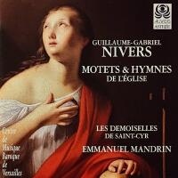 Guillaume-Gabriel Nivers: Motets & hymnes de l'&eacute;glise