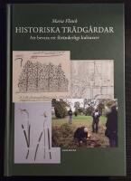 Historiska tr&auml;dg&aring;rdar : att bevara ett f&ouml;r&auml;nderligt kulturarv