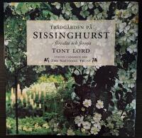 Tr&auml;dg&aring;rden p&aring; Sissinghurst : f&ouml;rvalta och f&ouml;rnya