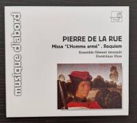 Pierre de la Rue: Missa L'Homme arm&eacute;, Requiem.