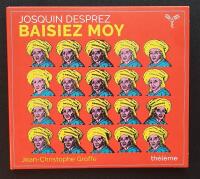 Josquin Desprez: Baisiez moy