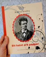 B&ouml;rja med Strindberg : ett halvt ark papper - l&auml;s- och skrivtr&auml;ning med klassisk text