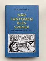 När Fantomen blev svensk. Vänsterns världsbild i trikå