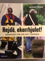 Hejd&aring;, ekorrhjulet! : m&auml;nniskor som g&aring;r mot str&ouml;mmen