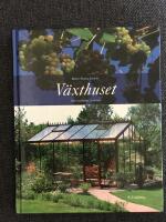 V&auml;xthuset : Det lustfyllda rummet