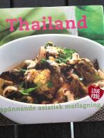 Thail&auml;ndskt : sp&auml;nnande asiatisk matlagning