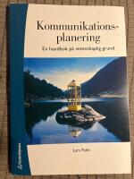 Kommunikationsplanering : en handbok p&aring; vetenskaplig grund