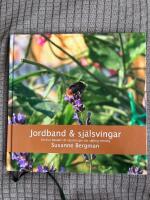 Jordband & sj&auml;lsvingar : om hur banden till naturen ger oss sj&auml;lslig mening