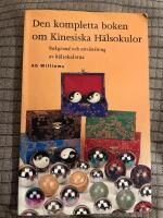 Den kompletta boken om kinesiska h&auml;lsokulor : bakgrund och anv&auml;ndning av h&auml;lsokulorna