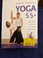 Yoga 55+ : skonsam tr&auml;ning f&ouml;r h&auml;lsa och harmoni