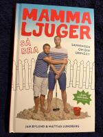 Mamma ljuger s&aring; bra - sanningen om din uppv&auml;xt