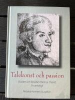 Talekonst och passion : skalden och filosofen Thomas Thorild : en antologi