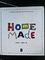 Home made : sticka, virka, sy