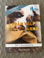 Fr&aring;n valp till stj&auml;rna. D. 1, Grundtr&auml;ning