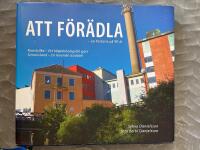 Att f&ouml;r&auml;dla : en historia p&aring; 90 &aring;r : konstsilke, ett h&ouml;gteknologiskt garn : Simonsland, en levande stadsdel