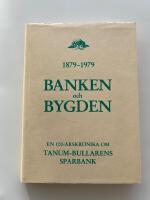 Tanum-Bullaren sparbank 1879-1979 : en krönika om banken och bygden