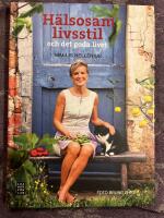 H&auml;lsosam livsstil : och det goda i livet