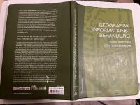 Geografisk informationsbehandling : teori, metoder och till&auml;mpningar