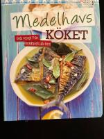 Medelhavsk&ouml;ket : goda recept fr&aring;n medelhavets alla h&ouml;rn