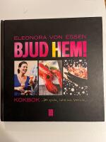 Bjud hem! : kokbok f&ouml;r glada, lata och sociala