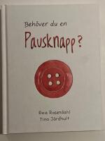 Beh&ouml;ver du en pausknapp?