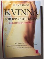 Kvinna, kropp och h&auml;lsa : en guide till ett friskare liv