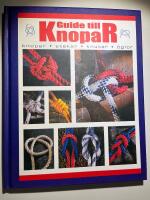 Guide till knopar: knopar, stekar, knutar, &ouml;glor