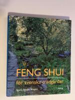 Feng shui f&ouml;r svenska tr&auml;dg&aring;rdar