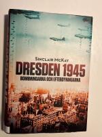 Dresden 1945 : bombningarna och efterdyningarna