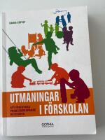 Utmaningar i f&ouml;rskolan : Att f&ouml;rebygga problemskapande beteenden
