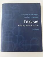 Diakoni : tolkning, historik, praktik