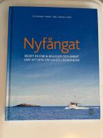Nyf&aring;ngat : recept p&aring; fisk & skaldjur och annat v&auml;rt att veta om havets l&auml;ckerheter