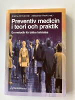 Preventiv medicin i teori och praktik
