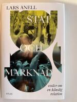 Stat och marknad : ess&auml;er om en k&auml;nslig relation