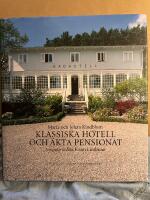 Klassiska hotell och &auml;kta pensionat