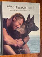#fredrik&auml;lskarhundar : konsten att kommunicera med hundar