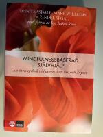 Mindfulnessbaserad sj&auml;lvhj&auml;lp - en &ouml;vningsbok vid depression, oro och &aring;ngest