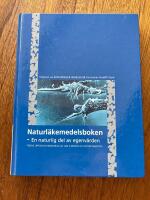 Naturl&auml;kemedelsboken -  en naturlig del av egenv&aring;rden