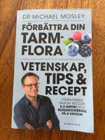 F&ouml;rb&auml;ttra din tarmflora : vetenskap, tips och recept