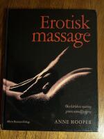 Erotisk massage - &ouml;ka k&auml;rlekens njutning genom sensuell ber&ouml;ring