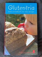 Glutenfria br&ouml;d och bakverk f&ouml;r hela familjen