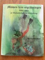 Minnen fr&aring;n utgr&auml;vningen 1986-1993 av ostindiefararen G&ouml;theborg