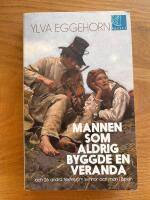 Mannen som aldrig byggde en veranda : Och 26 andra texter om kvinnor och m&auml;n i Bibeln