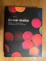 Global r&ouml;relse : Den globala r&auml;ttviser&ouml;relsen och modernitetens omvandlingar