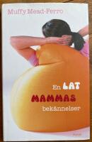 En lat mammas bek&auml;nnelser