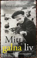 Mitt galna liv : en memoar om psykisk sjukdom