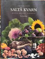 Smaker fr&aring;n Salt&aring; kvarn : maten br&ouml;det kakorna