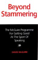 Beyond Stammering: The McGuire Programme for Getting Good at the Sport of Speaking 