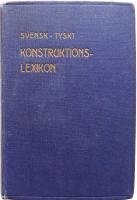 Svenskt-Tyskt konstruktionslexikon f&ouml;r temaskrifning och korrespondens under medverkan av Arw. Johannson och J. W. Bruinier