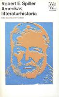 AMERIKAS LITTERATURHISTORIA. Fr&aring;n Columbus till Faulkner.